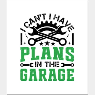 I Can't I Have Plans In The Garage - Vintage Mechanic Posters and Art